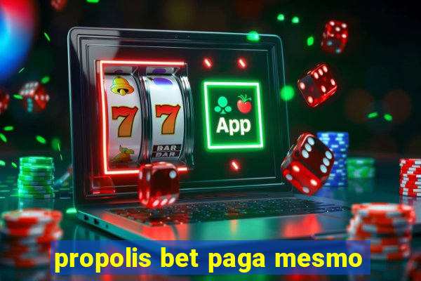 propolis bet paga mesmo