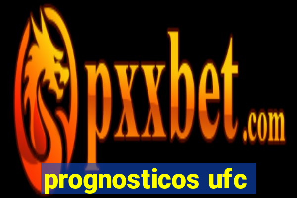 prognosticos ufc