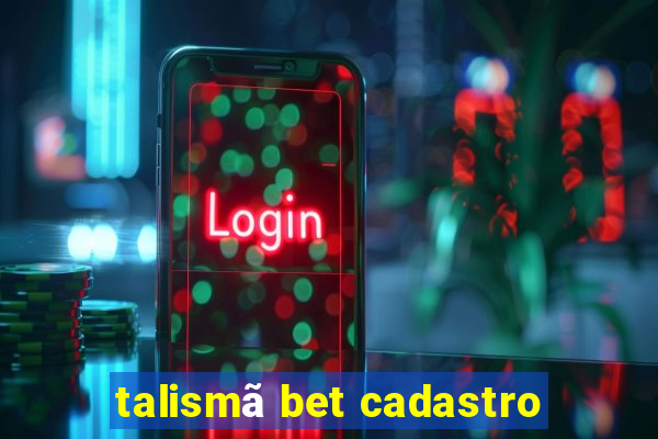 talismã bet cadastro