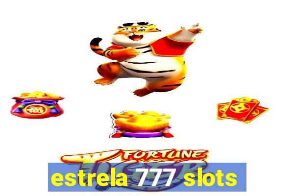 estrela 777 slots