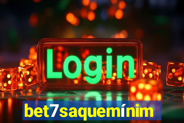 bet7saquemínimo