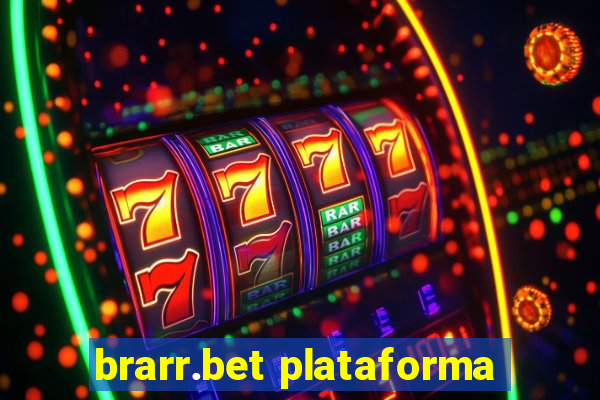 brarr.bet plataforma