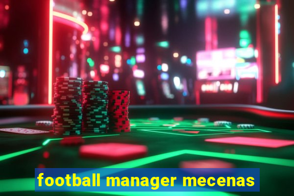 football manager mecenas