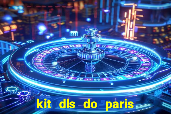 kit dls do paris saint germain