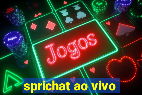 sprichat ao vivo