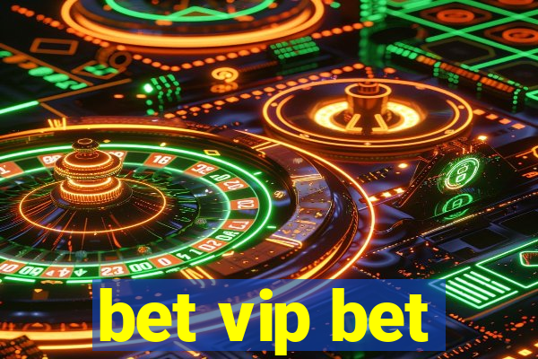 bet vip bet