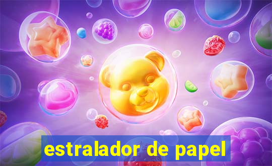 estralador de papel