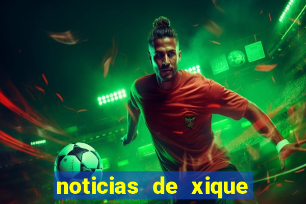 noticias de xique xique bahia