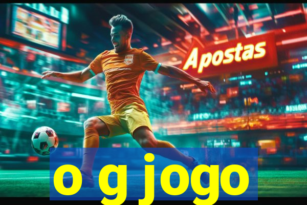 o g jogo