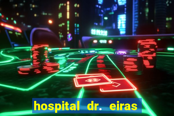 hospital dr. eiras em botafogo