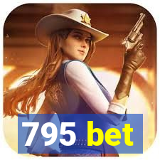 795 bet