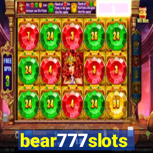 bear777slots