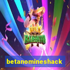 betanomineshack