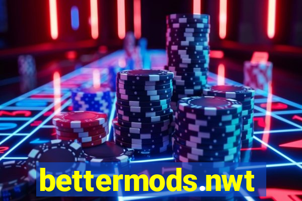 bettermods.nwt