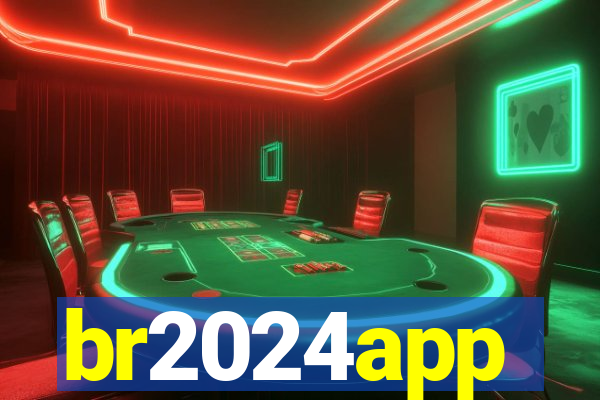 br2024app