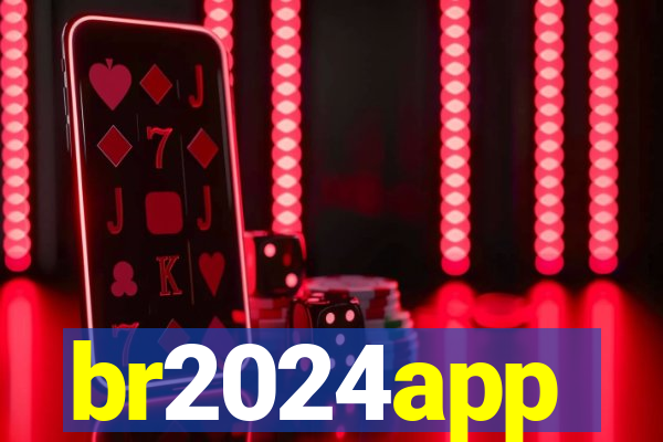 br2024app