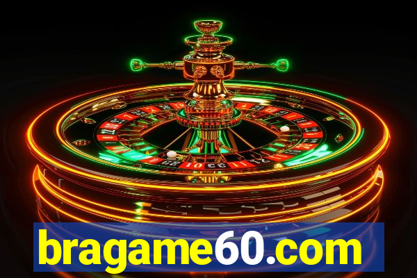 bragame60.com