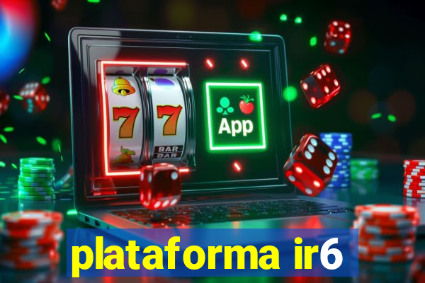 plataforma ir6