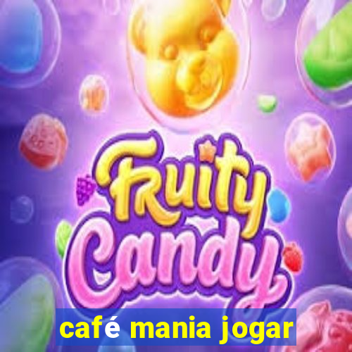 café mania jogar