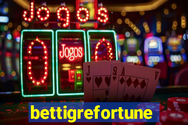 bettigrefortune