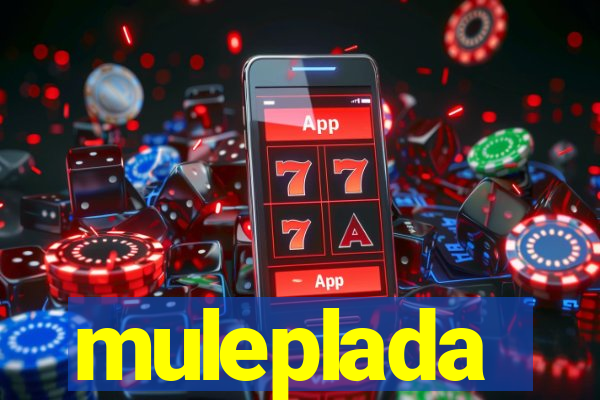 muleplada