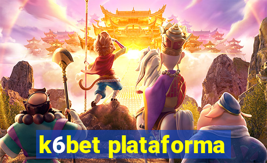 k6bet plataforma