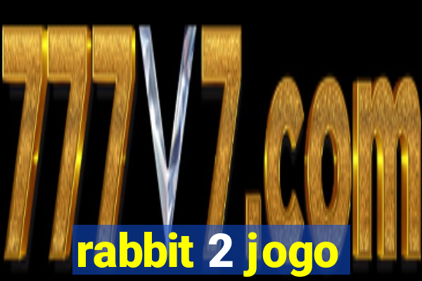 rabbit 2 jogo