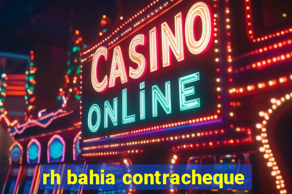 rh bahia contracheque