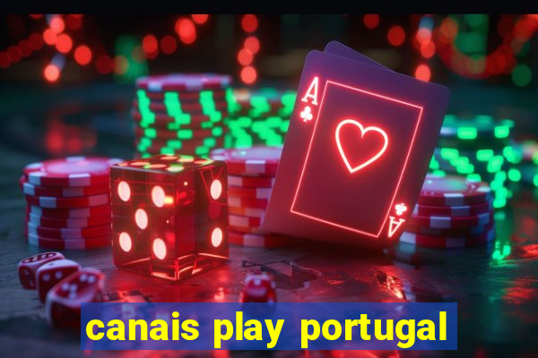 canais play portugal