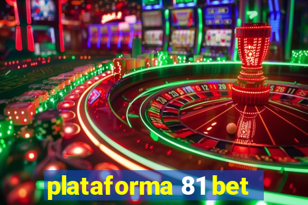 plataforma 81 bet