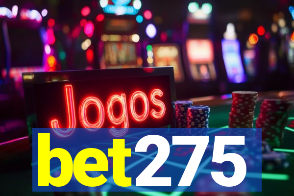 bet275