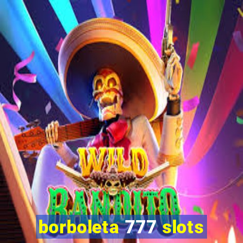 borboleta 777 slots