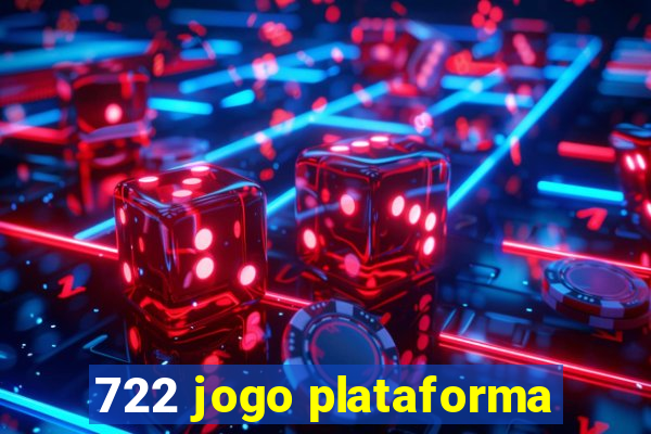 722 jogo plataforma