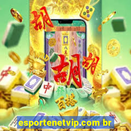 esportenetvip.com br