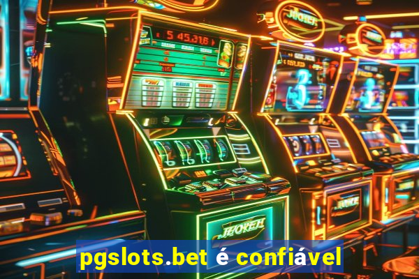 pgslots.bet é confiável