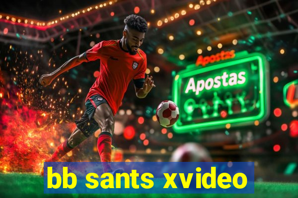 bb sants xvideo