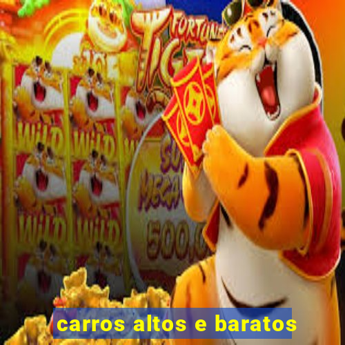 carros altos e baratos