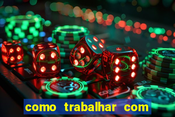 como trabalhar com jogos de aposta