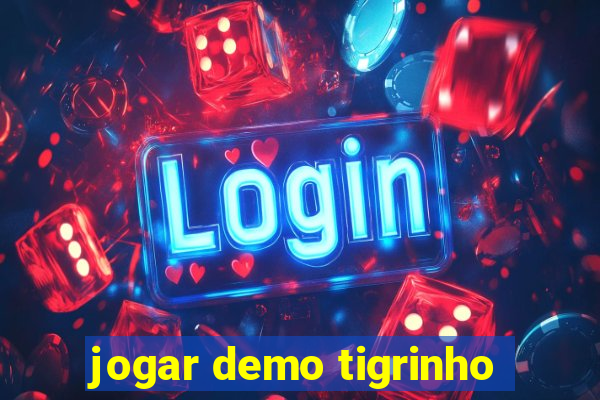 jogar demo tigrinho