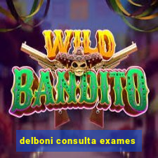 delboni consulta exames