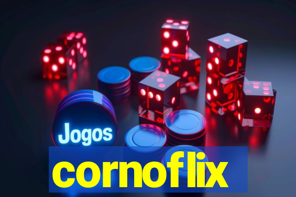 cornoflix