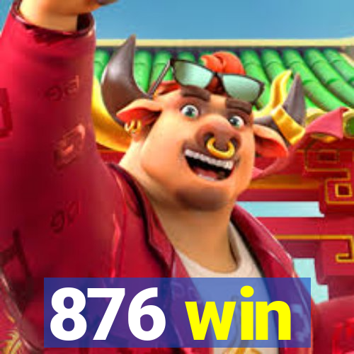 876 win