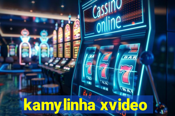 kamylinha xvideo