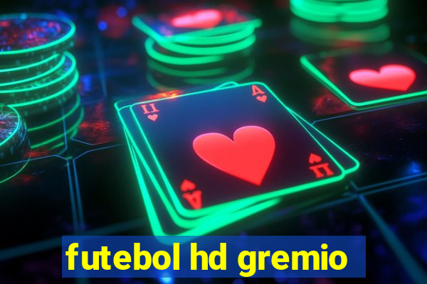 futebol hd gremio