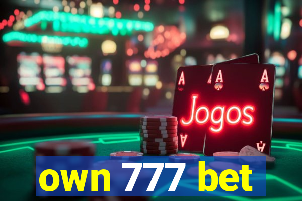 own 777 bet