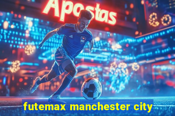 futemax manchester city