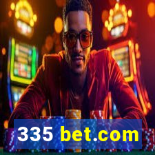 335 bet.com