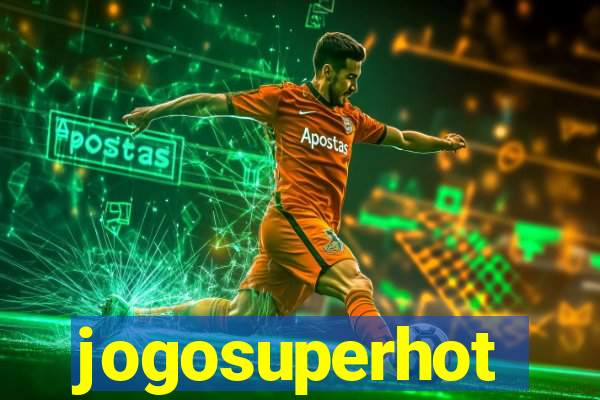 jogosuperhot