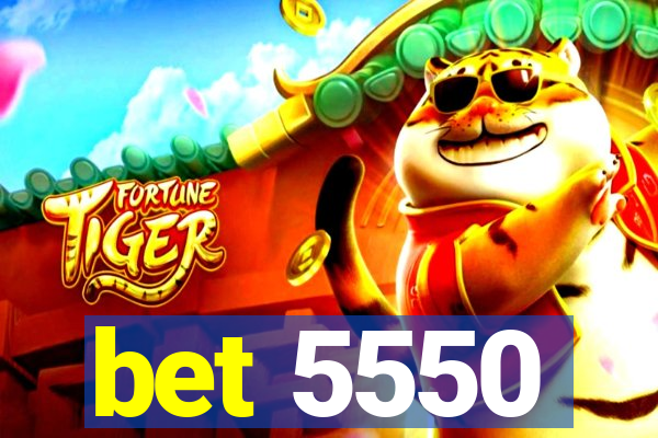 bet 5550