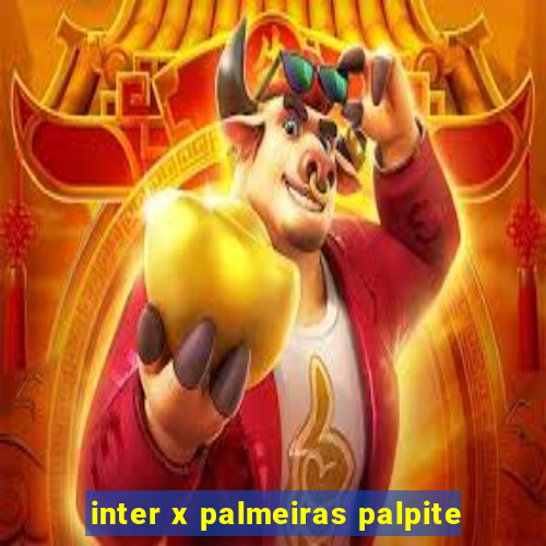 inter x palmeiras palpite